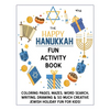 The Happy Hanukkah Fun Activity Book: Celebrate the Festival of Lights with Cute Coloring Pages, Mazes, Matching Games, Word Search Puzzles, Chanukah - Paperback