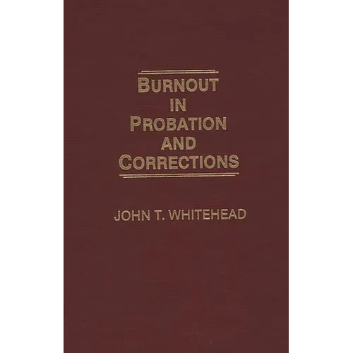 Burnout in Probation and Corrections - Hardcover