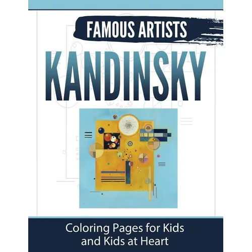 Kandinsky: Coloring Pages for Kids and Kids at Heart - Paperback