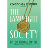Kingdom of Florida: The Lamplight Society - Hardcover