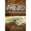 Perfectly Paleo - Tasty Vegetarian Dishes: Indulgent Paleo Cooking for the Modern Caveman - Paperback