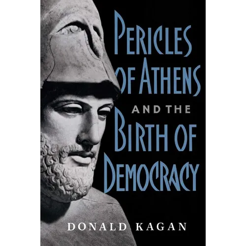 Pericles of Athens and the Birth of Democracy - Paperback