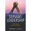 Servant-Leadership: A Remedy for Racism in America - Paperback