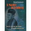 A Murder in Lemberg: Politics, Religion & Violence in Modern Jewish History - Hardcover
