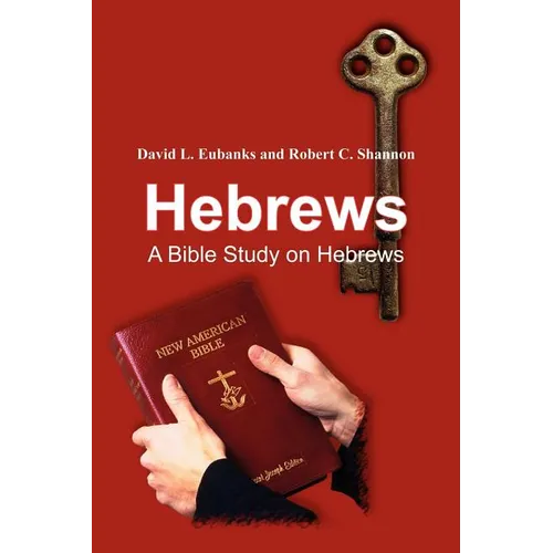 Hebrews: A Bible Study on Hebrews - Paperback