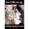 Some 12.000 years ago... - Paperback