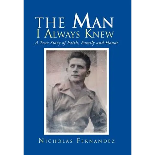 The Man I Always Knew - Hardcover