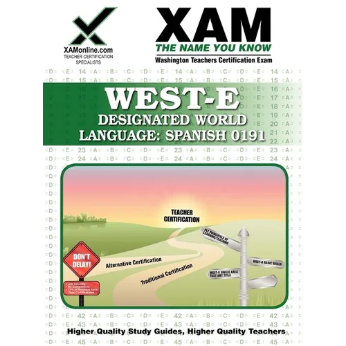 West-E Designated World Language: Spanish 0191 Teacher Certification Test Prep Study Guide - Paperback