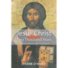 Jesus Christ After Two Thousand Years: The Definitive Interpretation of His Personality - Hardcover