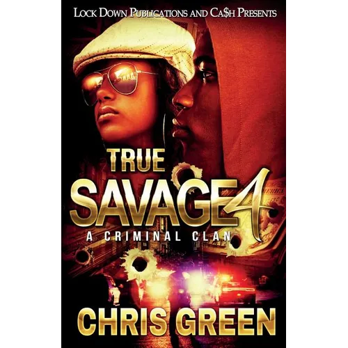 True Savage 4: A Criminal Clan - Paperback