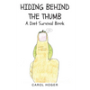 Hiding Behind The Thumb: A Diet Survival Book - Paperback