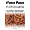 Worm Farm. Worm Farm Guide. Worm farm costs, care, housing, feeding and how to start a worm farm business. - Paperback