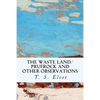 The Waste Land/Prufrock and Other Observations - Paperback