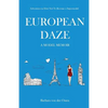 European Daze: A Model Memoir: Adventures in How Not to Become a Supermodel - Paperback