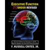 Executive Function Disorder Revised: Educational/Behavioral Strategies for Adhd, Bipolar, Asperger and Other Brain Based Disorder - Paperback