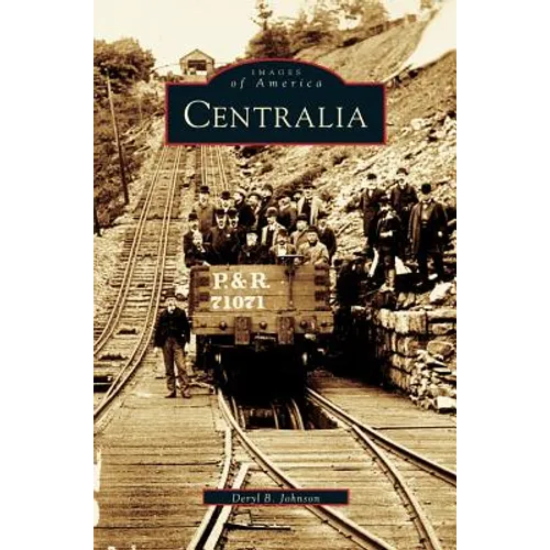Centralia - Hardcover