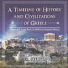 A Timeline of History and Civilizations of Greece - History 4th Grade Book Children's European History - Paperback