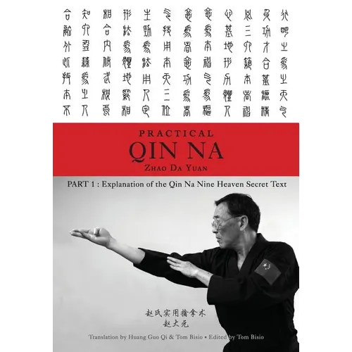 Zhao's Practical Qin Na Part 1: Explanation of the Qin Na Nine Heaven Secret Text - Paperback