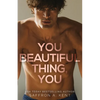 You Beautiful Thing, You - Paperback