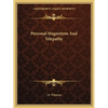 Personal Magnetism And Telepathy - Paperback