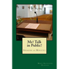 Me? Talk in Public?: The Ministry of Speaking - Paperback
