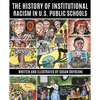 The History of Institutional Racism in U.S. Public Schools - Paperback