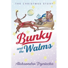 Bunky and the Walms - Paperback
