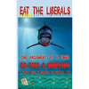 Eat The Liberals!: A Pocket Guide to Debating the Political Left - Paperback