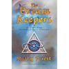 The Dream Keepers: (Mysteries Of Earth Tetralogy) (Book 1) Young Adult Fantasy Paranormal Romance - Paperback