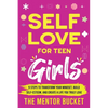 Self-Love for Teen Girls: 9 Steps to Transform Your Mindset, Build Self-Esteem, and Create a Life You Truly Love - Paperback