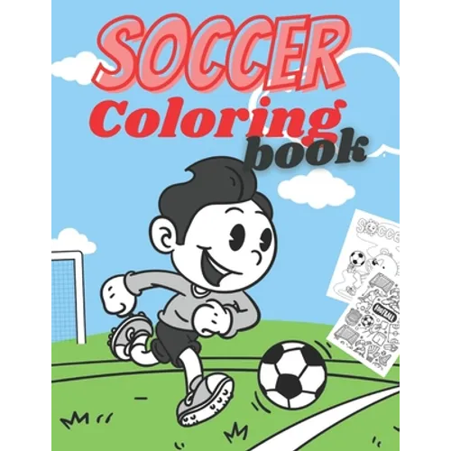 Soccer Coloring Book: Soccer Players Coloring Book Coloring Pages for Girls and Boys (Toddlers Preschoolers & Kindergarten) with Cute Simple - Paperback