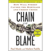 Chain of Blame: How Wall Street Caused the Mortgage and Credit Crisis - Paperback