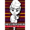 Diary of a Creative Black Girl - Trust and Believe, I Got This: An African-American Inspired Journal and Coloring Book for Women: Featuring Original A - Paperback