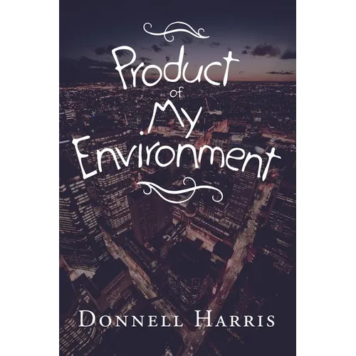 Product of My Environment - Paperback