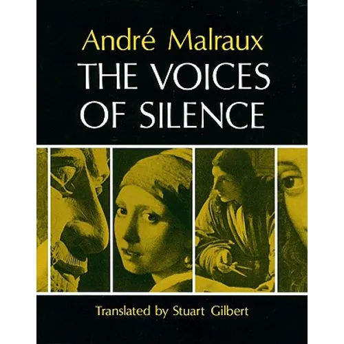 The Voices of Silence: Man and His Art. (Abridged from the Psychology of Art) - Paperback