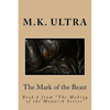 The Mark of the Beast: Book 6 from "The Making of the Monarch Series" - Paperback