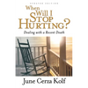 When Will I Stop Hurting?: Dealing with a Recent Death - Paperback