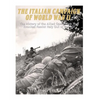 The Italian Campaign of World War II: The History of the Allied Operations that Knocked Fascist Italy Out of the War - Paperback