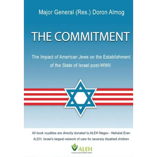 The Commitment: The Impact of American Jews on the Establishment of the State of Israel post-WWII - Paperback