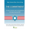 The Commitment: The Impact of American Jews on the Establishment of the State of Israel post-WWII - Paperback