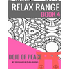 Relax Range Book 4 Dojo of Peace: Stress Relief Adult Colouring Book - Dojo of Peace! - Paperback