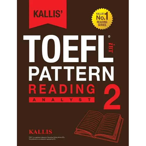 Kallis' TOEFL iBT Pattern Reading 2: Analyst (College Test Prep 2016 + Study Guide Book + Practice Test + Skill Building - TOEFL iBT 2016) - Paperback