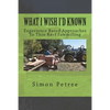 What I Wish I'd Known About Thin Kerf Sawmilling Seventeen Years And Several Million Board Feet Ago - Paperback