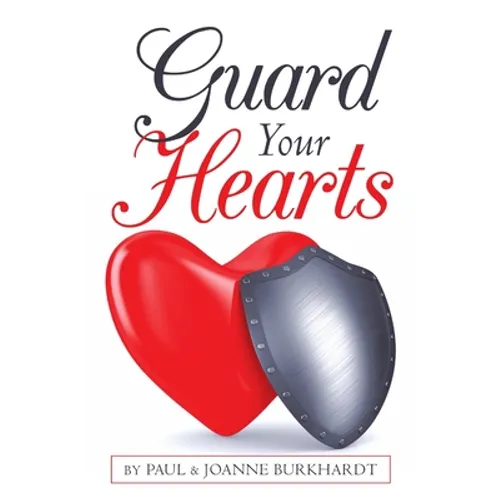 Guard Your Hearts - Paperback