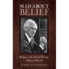 Mad about Belief: Religion in the Life and Thought of Bertrand Russell - Paperback