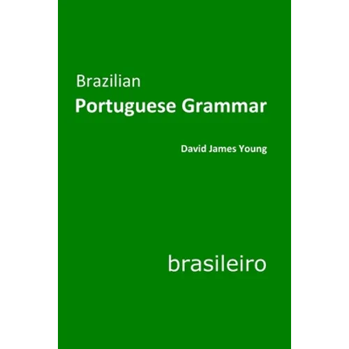Brazilian Portuguese Grammar - Paperback
