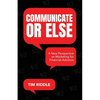 Communicate Or Else: A New Perspective on Marketing for Financial Advisors - Paperback