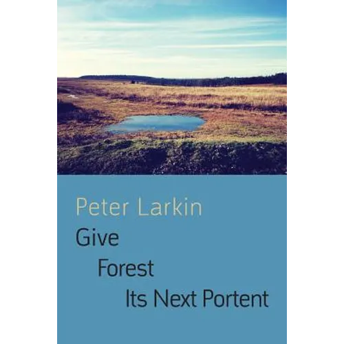 Give Forest Its Next Portent - Paperback