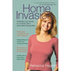 Home Invasion: Protecting Your Family in a Culture That's Gone Stark Raving Mad - Paperback