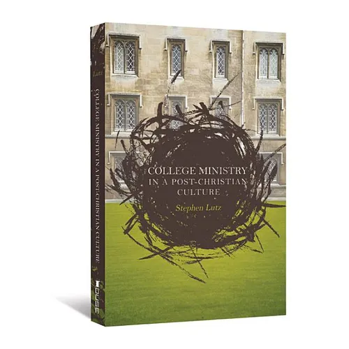 College Ministry in a Post-Christian Culture - Paperback